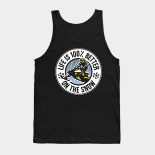 Life Is 100% Better On The Snow Snowmobile Tank Top